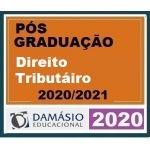 PÓS GRADUAÇÃO (DAMÁSIO 2020) - Direito Tributário Turma Maio 2020/2021